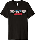 I Don't Really Care Margaret Funny Minimalist JD Vance US Premium Apparel | Trending 2025