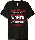 God Found the Strongest JD Martinez Fans MLBPA Baseball Premium Apparel | Trending 2025