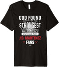 God Found the Strongest JD Martinez Fans Boston Baseball Premium Apparel | Trending 2025