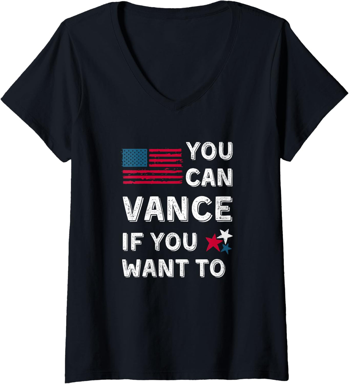Womens JD Vance Funny Political Shirt- You Can Vance If You Want To V-Neck T-Shirt | Best Seller Pick
