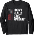 I Don't Really Care Margaret Funny Minimalist JD Vance US Long Sleeve Apparel | Best Seller Pick