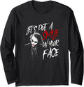 The Dark Knight Joker Let s Put A Smile On Your Face Poster Long Sleeve Long Sleeve T Shirt Trending US US Top Pick