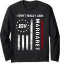 I Don't Really Care Margaret Funny Minimalist JD Vance Tee Long Sleeve T-Shirt | Best Seller Pick