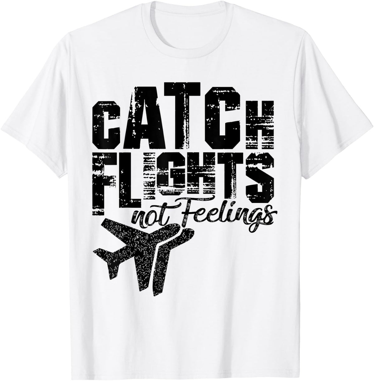 Group Trip Catch Flights Not Feelings Vacation Travel Shirt 18