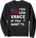 JD Vance Funny Political Shirt- You Can Vance If You Want To Sweatshirt T-Shirt | Aesthetic Design