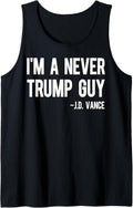 I'm a Never Trump Guy J.D. Vance Anti Trump Vance 2024 Tank Top Tank Top | US Viral Style