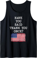 Have You Said Thank You Once JD Vance Quote Saying Tank Top Tank Top | Premium Quality