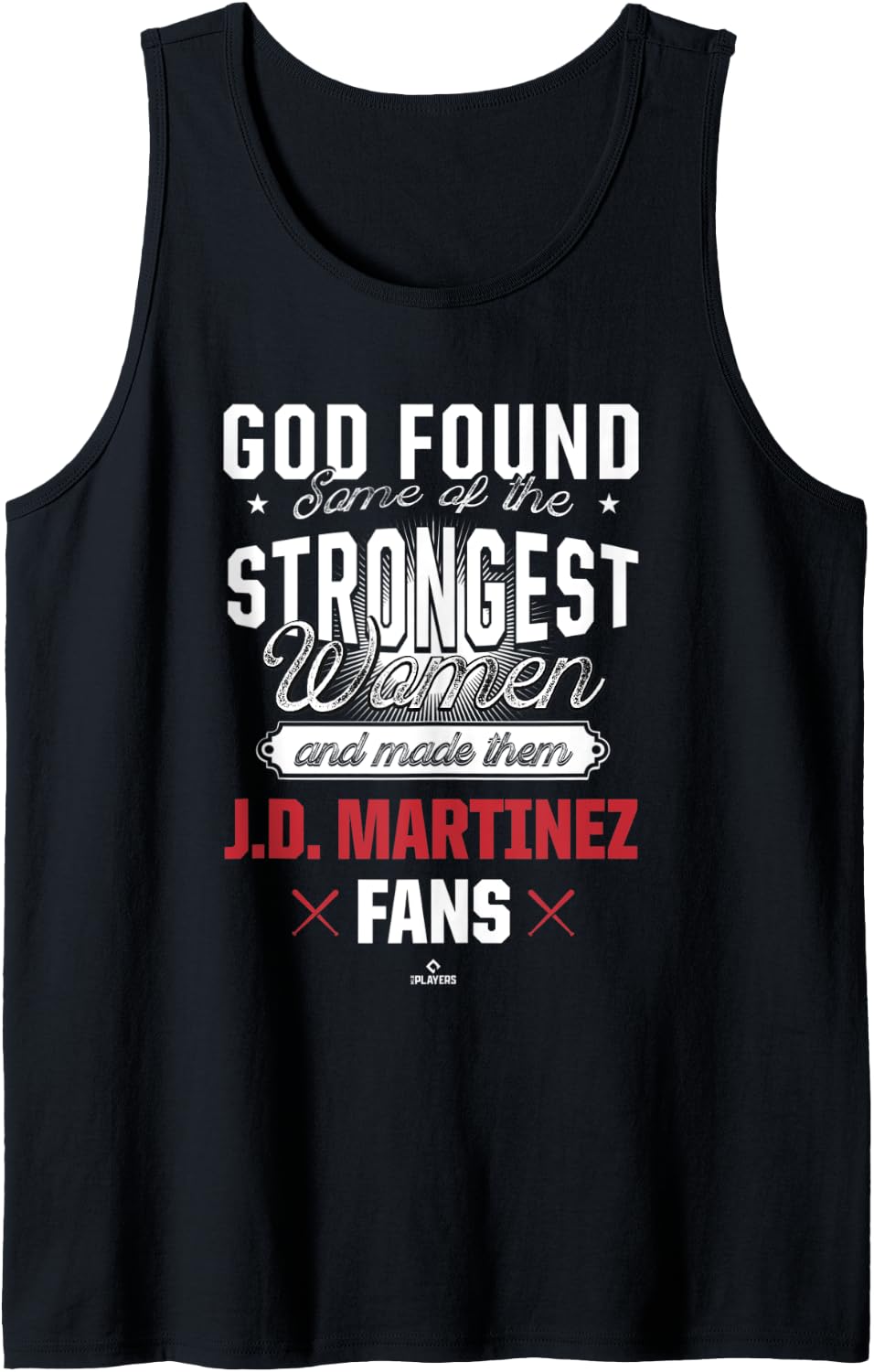 God Found the Strongest JD Martinez Fans Boston Baseball Tank Top Tank Top | Premium Quality