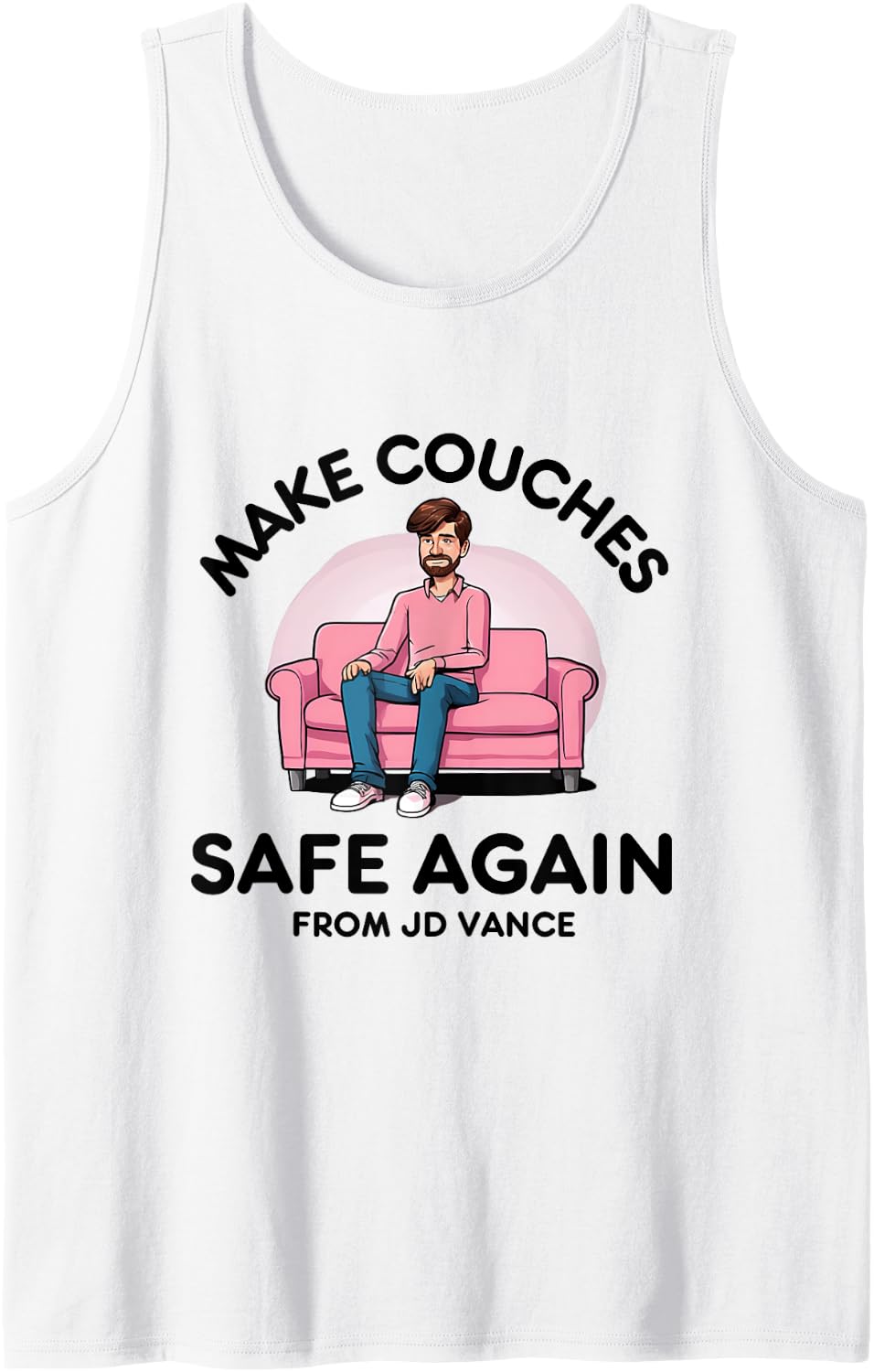 Make Couches Safe Again JD Vance Couch Meme Funny Liberal Tank Top Tank Top | US Viral Style