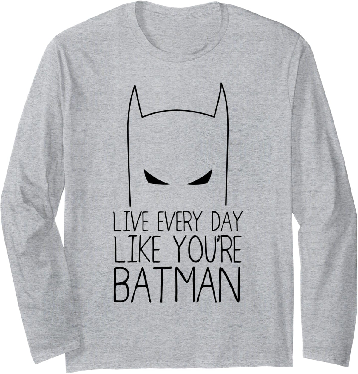 DC Batman Text Every Day Like You re Batman Long Sleeve Long Sleeve T Shirt Viral TikTok Find Gift Ready