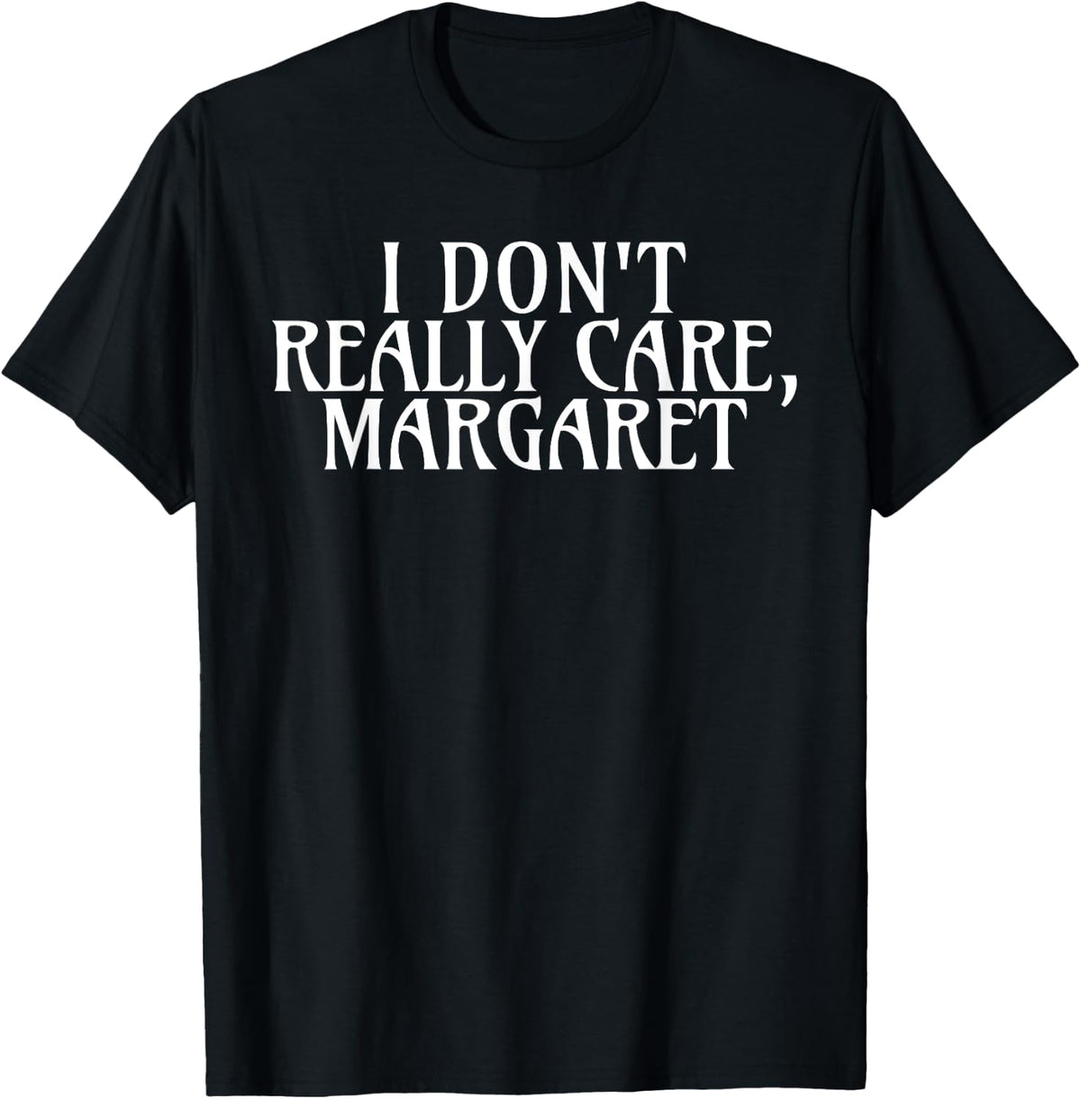 I Don't Really Care Margaret Funny Minimalist JD Vance Apparel | Premium Quality