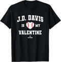 JD Davis is My Valentine Baseball Player Valentine's Day Apparel | Trending 2025