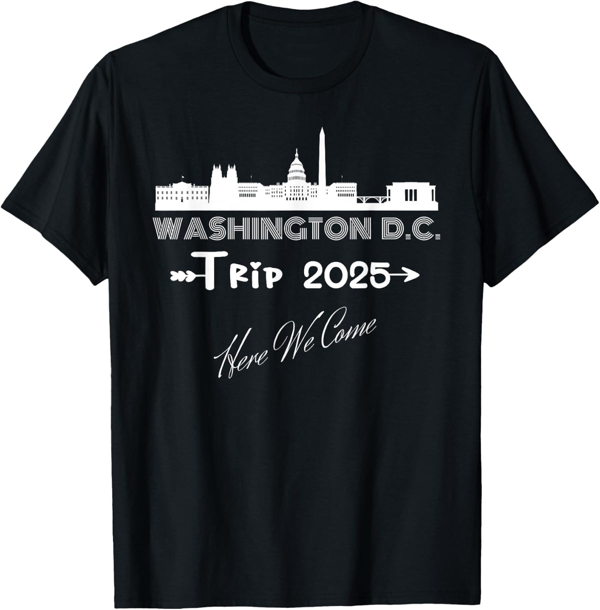 Group Trip Washington DC Skyline 2025 Here We Come Matching Shirt 24