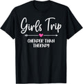 Group Trip Girls Cheaper Than a Therapy Funny Bachelorette Party Shirt 50
