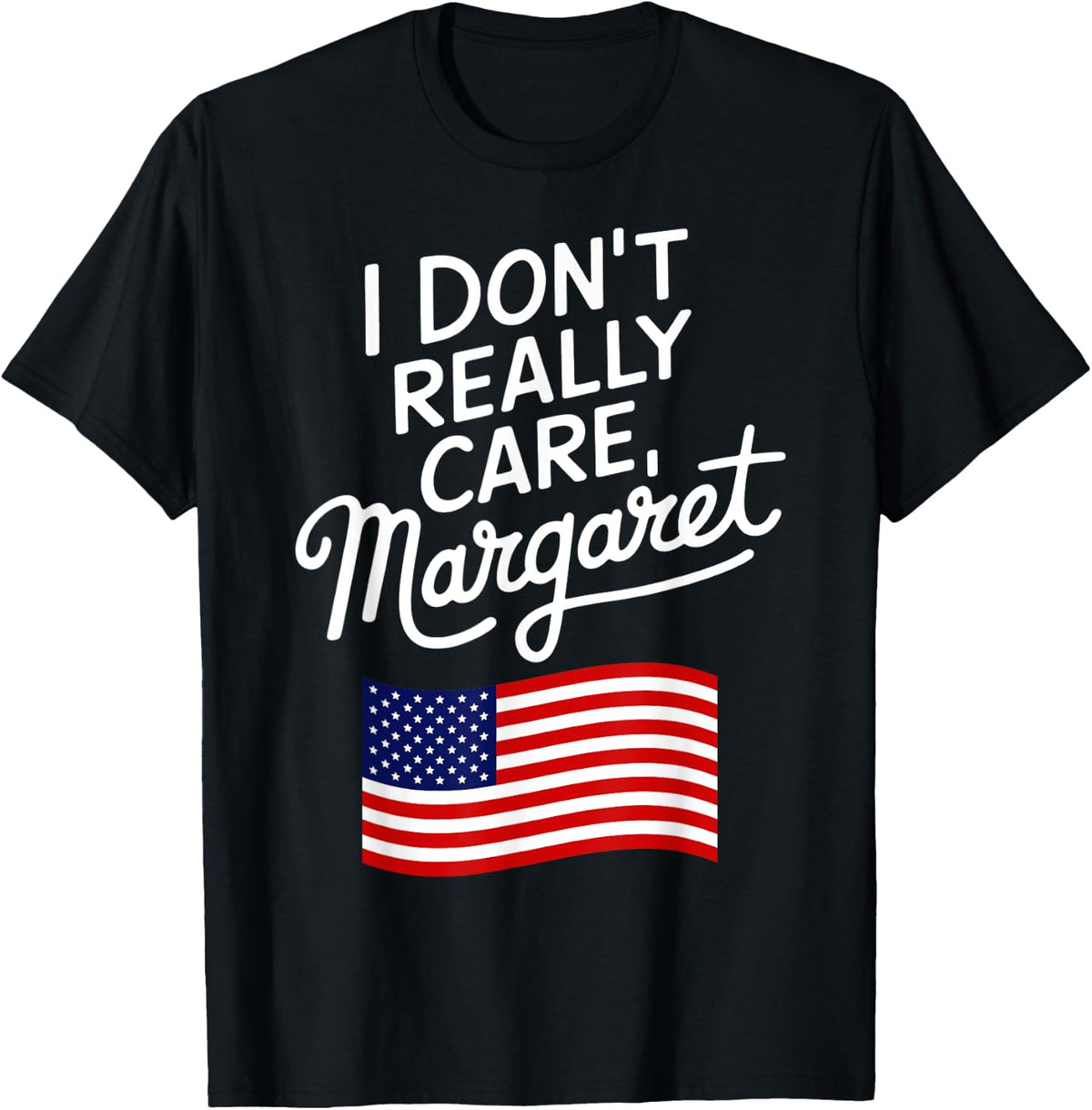 I Don u2019t Really Care Margaret Funny Sarcastic JD Vance Apparel | Premium Quality