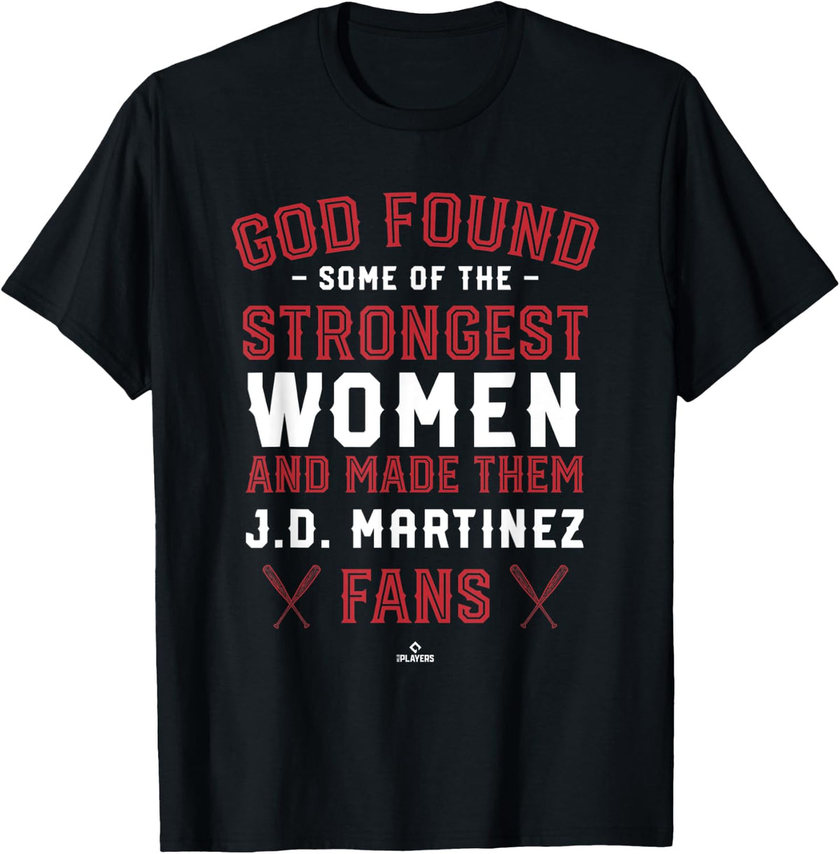 God Found the Strongest JD Martinez Fans MLBPA Baseball Apparel | US Viral Style