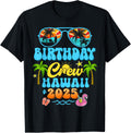 Group Trip Hawaii Birthday Crew Vacation Cruise 2025 Summer Shirt 9