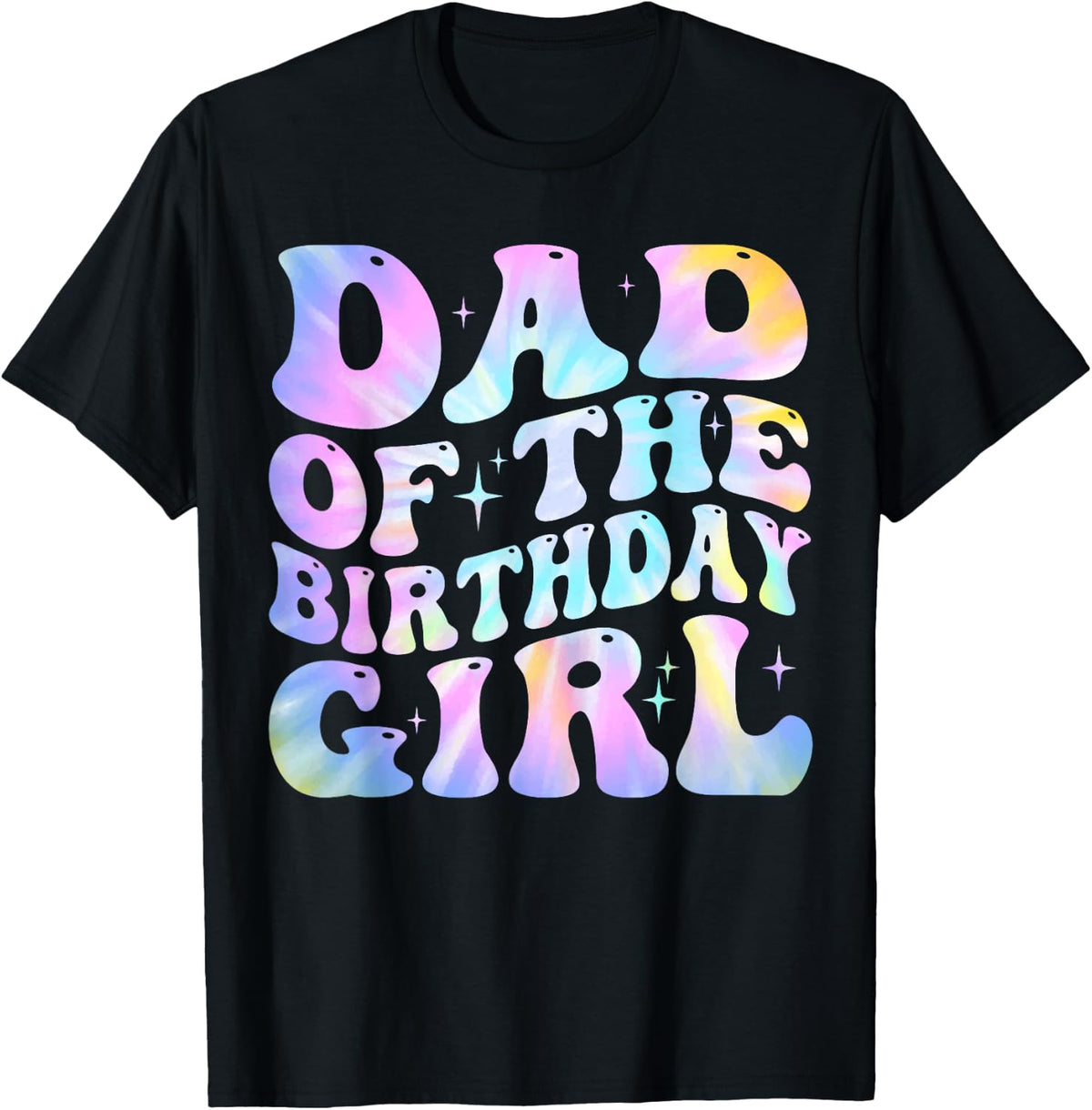 Girl Dad of the Birthday Tie Dye Colorful 1st Bday Shirt 9