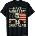 Make Fathers Day Great Again Dad Funny the Politician Shirt