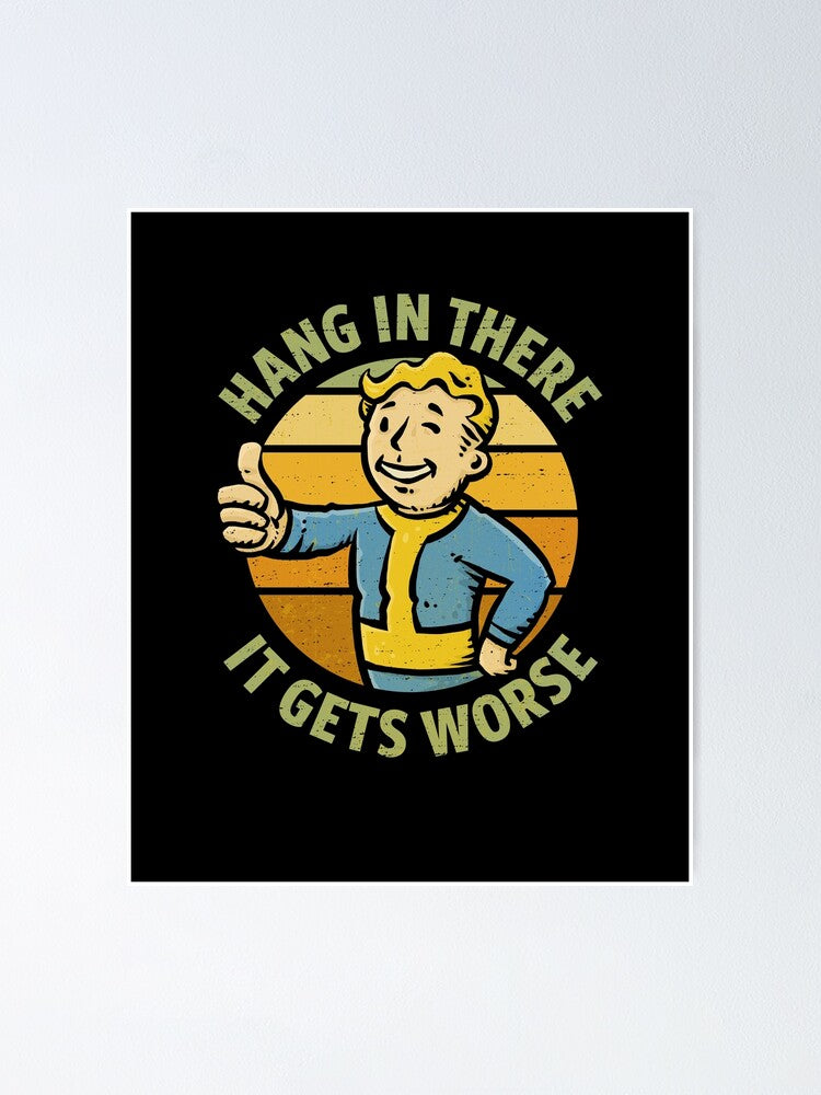 It Gets Worse Poster
