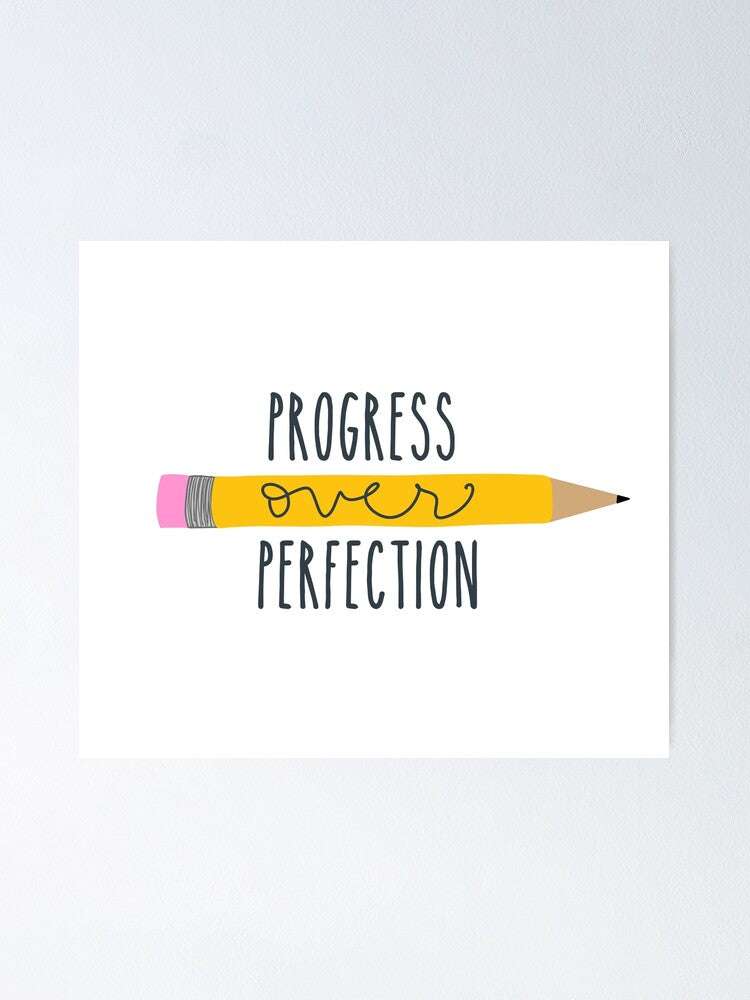 Progress Over Perfection Poster