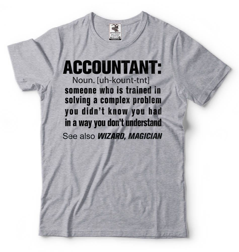 Accountant Definition noun T shirt Gift for Accountant Funny CPA Tax professional Accountant T shirt gift for dad gift for mom Graphic Tee – Fan Favorite · Top Pick For Any Outfit