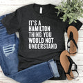 It39s A Hamilton Thing You Wouldn39t Understand Alexander Hamilton Shirt Funny Hamilton T Shirt For Hamilton The Musical Fans Graphic Tee – Easygoing Wear · High-Quality Print
