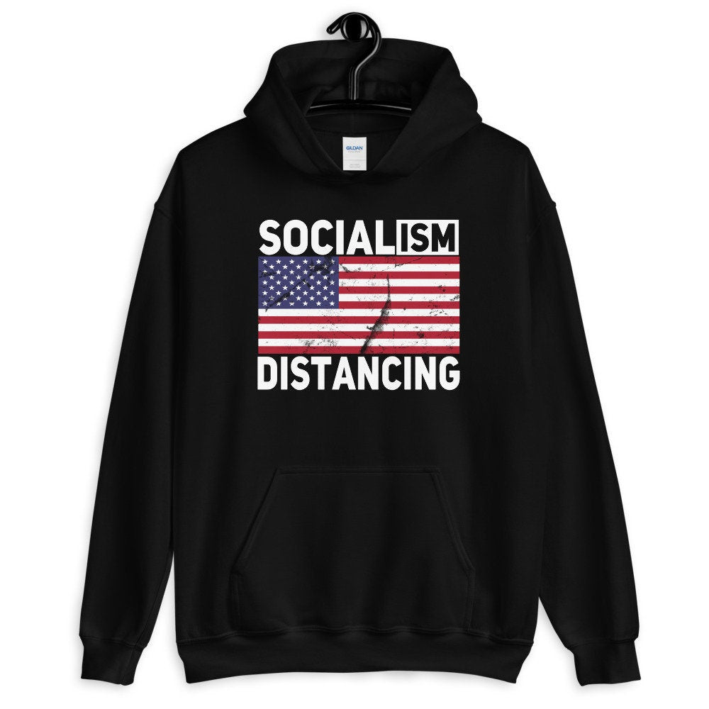 Socialism Distancing Funny Socialism Hoodie Anti Socialism Tshirts Distancing Shirt Funny Political 2020 Election Voting Unisex Hoodie Hoodie – Warm & Stylish · Great Gift For Fans