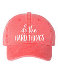 Do The Hard Things Hat Inspiration Cap Motivational Hat Positive Baseball Cap Personal Growth Cap Law of Attraction Graphic Tee – Cozy Vibes · Must-Have Style