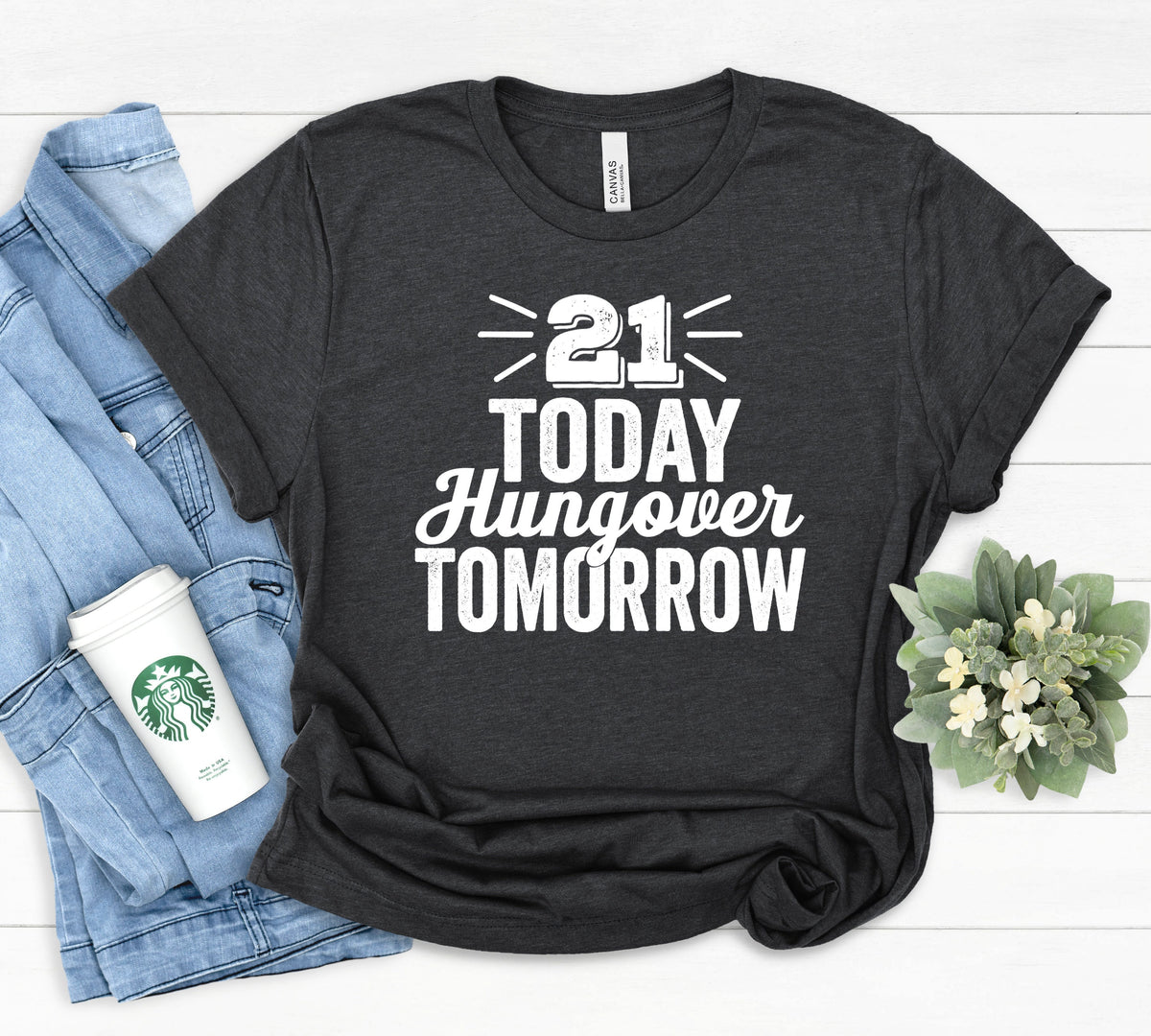 21 st Birthday T Shirt 21 Today Hungover Tomorrow 21st Birthday Shirt Twenty First Birthday Gift Funny Birthday Shirt Party Funny Gifts Graphic Tee – Warm & Stylish · High-Quality Print