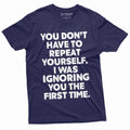 Funny Sarcastic Humor Tee Shirt Dont have to repeat yourself Womens Mens Funny Tee Shirt Birthday Gift Tee Graphic Tee – Soft Feel · Trending Graphic Apparel