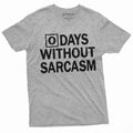 Zero days without sarcasm Funny Tee Shirt Sarcastic Tee Birthday Gift Mens Humor Tee Christmas Funny gifts Graphic Tee – Everyday Comfort · Great Gift For Fans