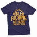 Here we go again Funny T shirt Good Morning Tshirt Sarcastic Humor Birthday Gift Tee Sarcasm Tee Mens Tee Graphic Tee – Premium Graphic · Top Pick For Any Outfit
