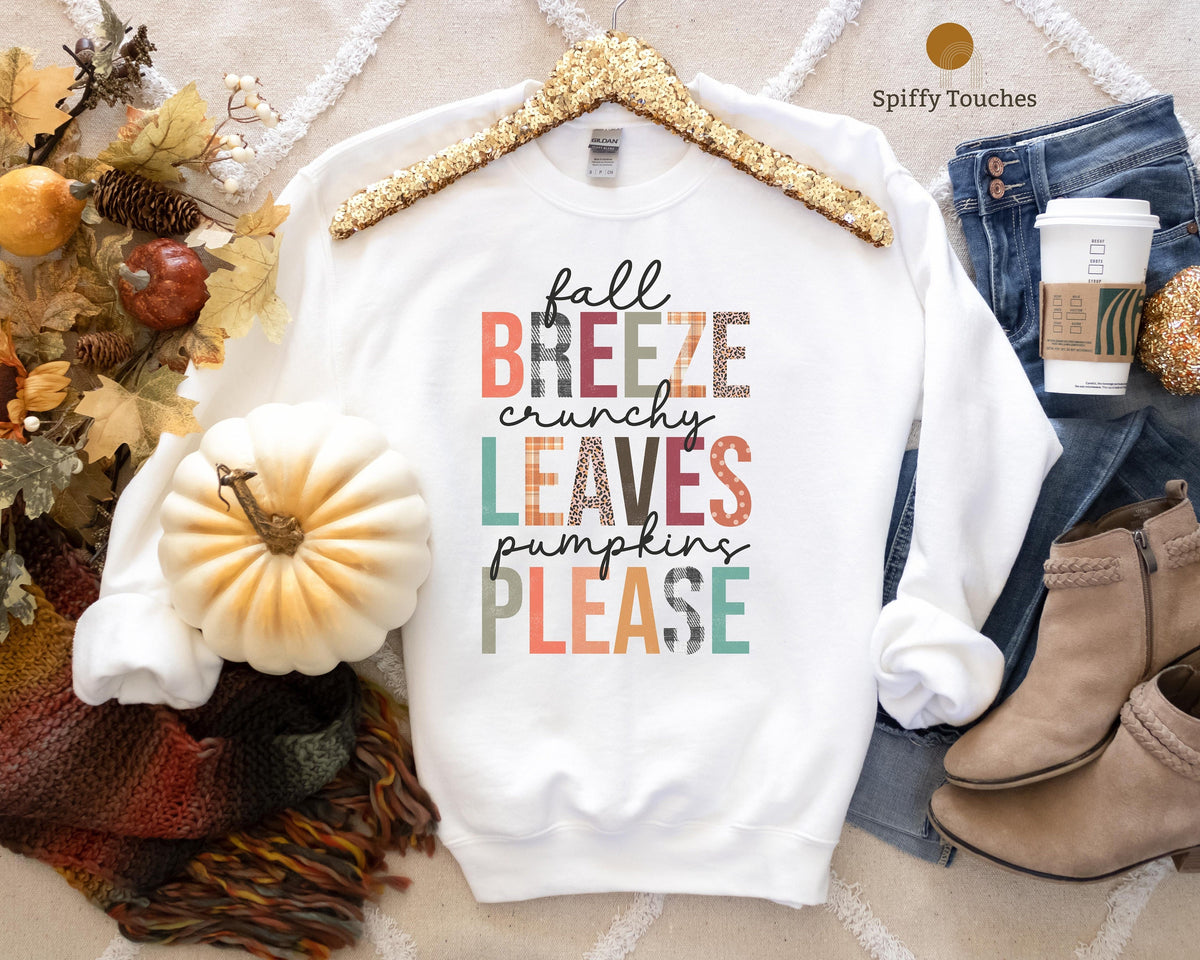 Fall Shirt Fall Breeze Crunchy Leaves Pumpkins Please Shirt Fall Sweatshirt Thanksgiving Shirt Pumpkin Spice Shirt Cute Fall Shirt Sweatshirt – Soft Feel · Great Gift For Fans