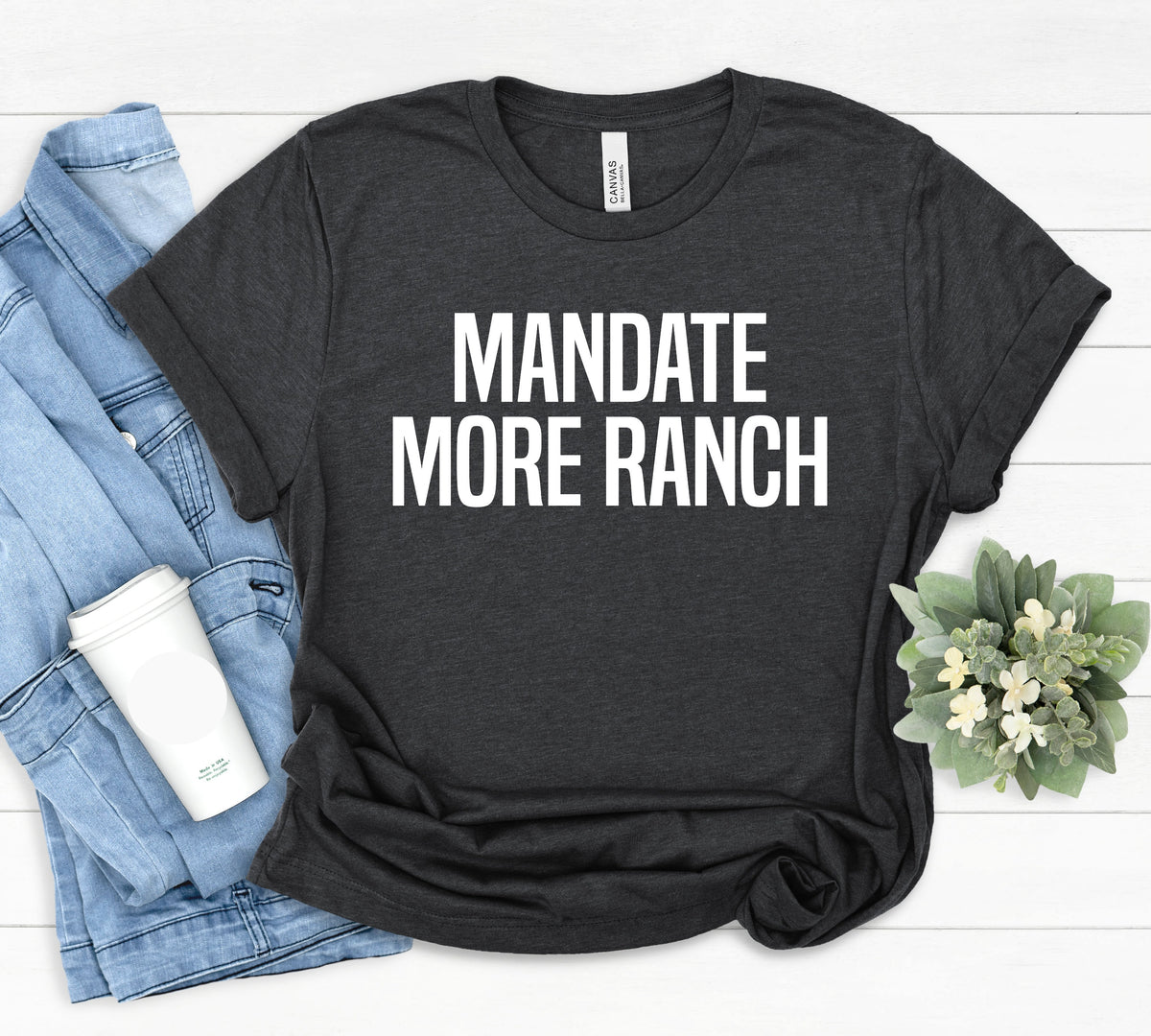 Mandate More Ranch Ranch Shirt Ranch Dressing Expression Tee Birthday Gift Dressing Gift Foodie Funny saying Humor Gifts Tees Graphic Tee – Feel-Good Design · Must-Have Style