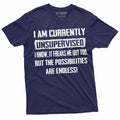Men39s Funny I am currently Unsupervised T shirt Hilarious Funny Saying Gift For him Birthday Mens Funny Shirt Graphic Tee – Everyday Comfort · Must-Have Style