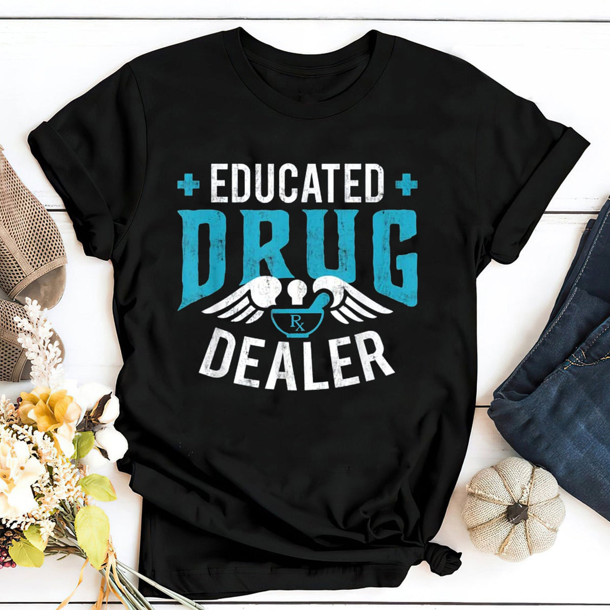 Educated Drug Dealer T Shirt Pharmacist Gift Funny Pharmacy Technician T Shirt Pharmacy Tshirt Pharmacy Gift Pharmacy Tech Gift Graphic Tee – Everyday Comfort · Trending Graphic Apparel