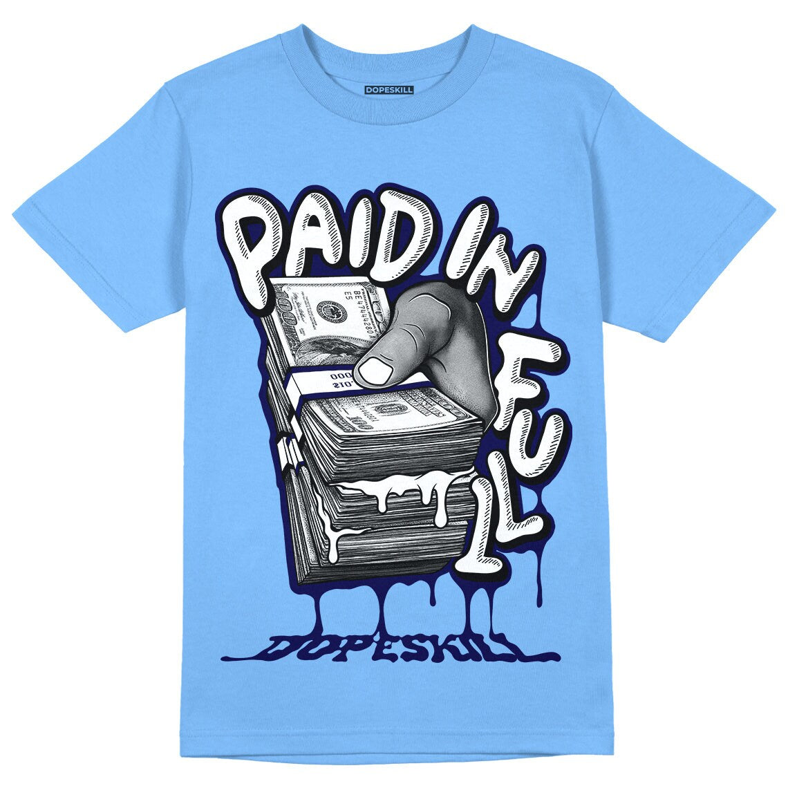 Paid In Full Unisex Shirt Match Jordan 6 UNC University Blue T shirt Graphic Tee – Fan Favorite · Great Gift For Fans