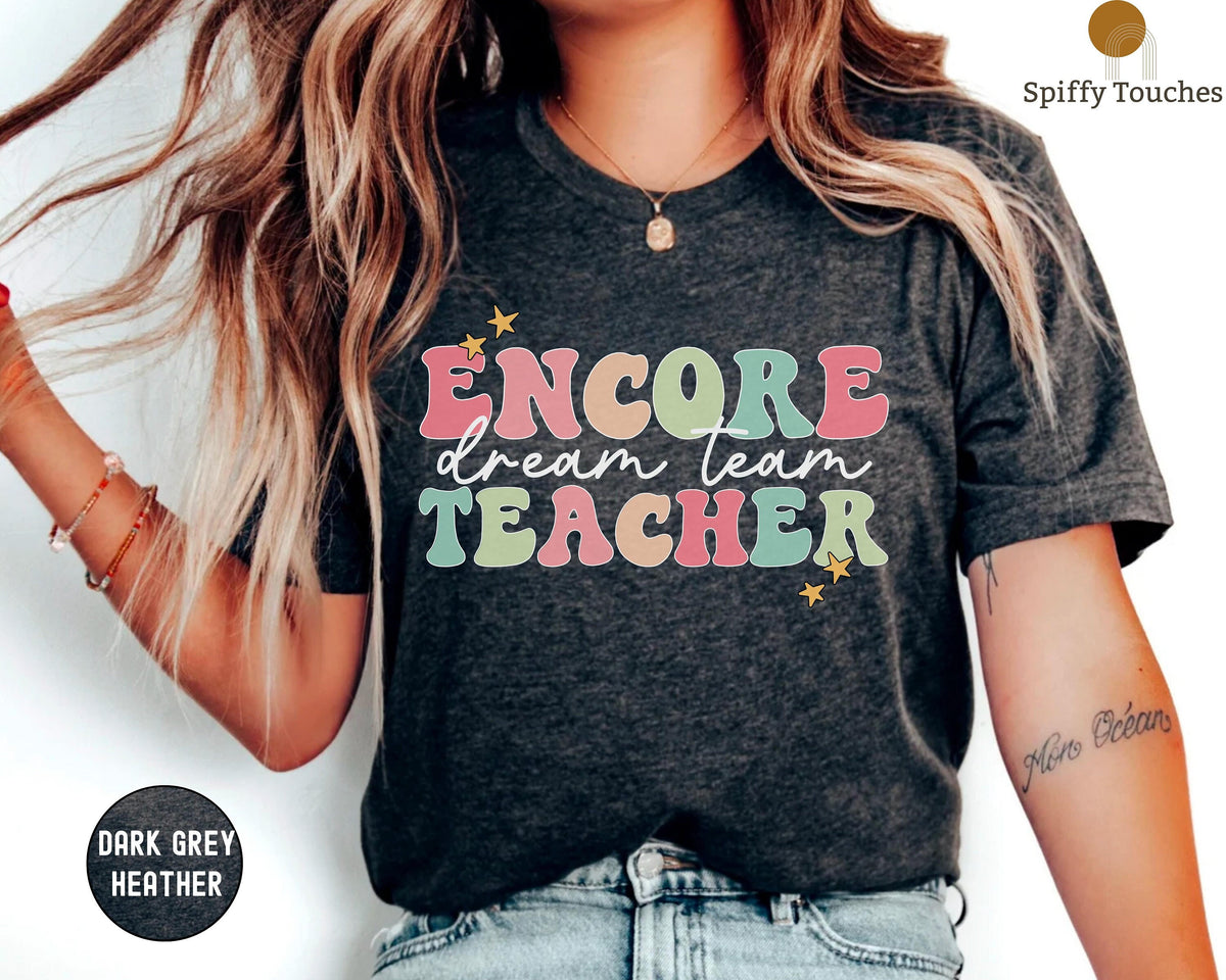 Encore Teacher Dream Team Shirt Encore Teacher Shirt Encore Team Shirts Encore Squad Encore T Shirt Encore Crew Teacher Gift Graphic Tee – Feel-Good Design · Trending Graphic Apparel