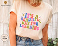 Its A Beautiful Day Teacher Shirt Back to School Retro Kindergarten Teacher Tee First Day for Learning Gift For Teacher Appreciation TShirt Graphic Tee – Cozy Vibes · Trending Graphic Apparel
