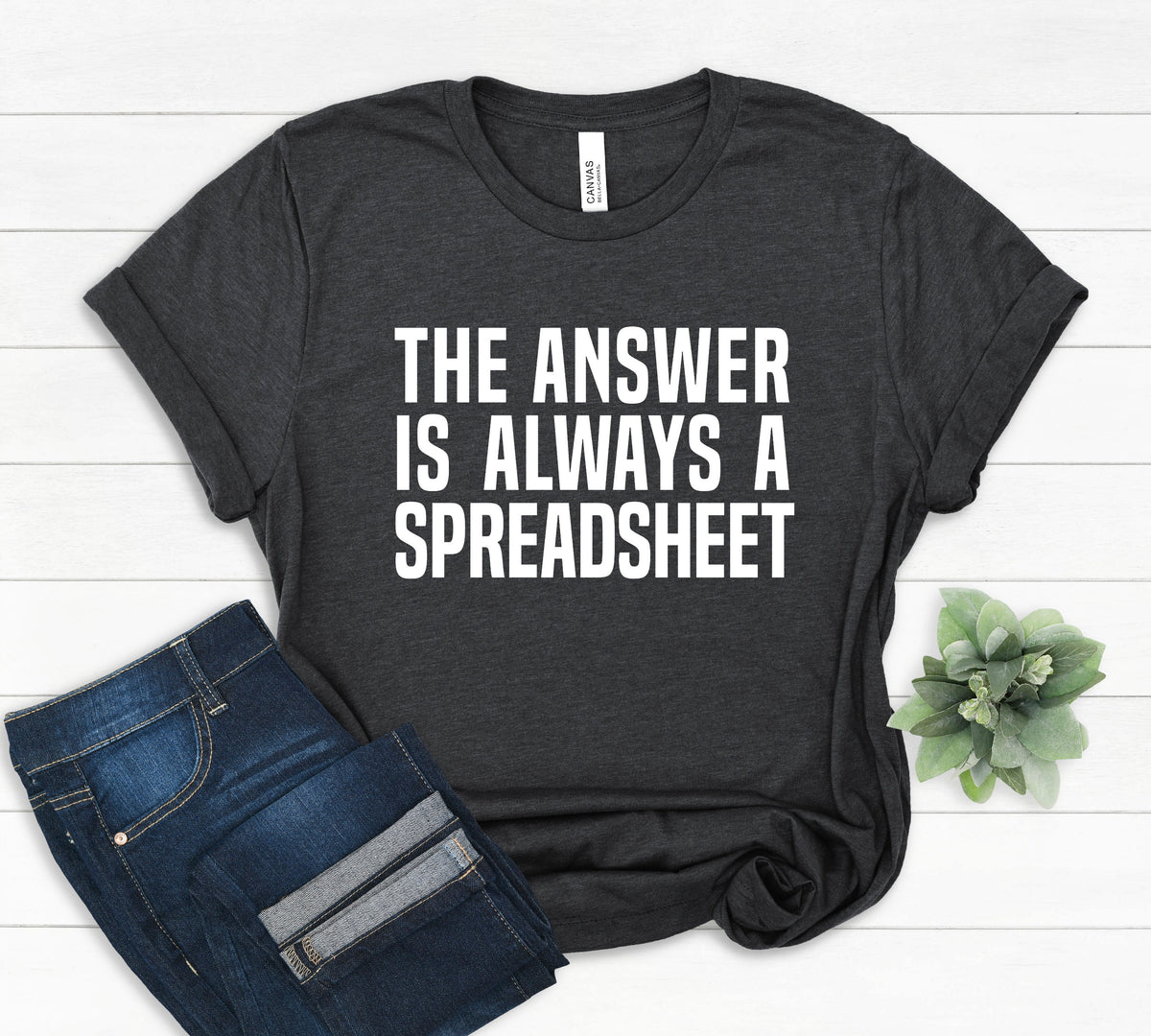 Creating Spreadsheet For That Office Worker Shirt Data Analyst Shirt Accountant Shirt Gift For Actuary Statistician Gifts Finance Gift Graphic Tee – Everyday Comfort · Trending Graphic Apparel