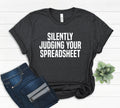 Judging your Spreadsheet Shirt Office Worker Shirt Data Analyst Shirt Accountant Shirt Gift For Actuary Statistician Gifts Finance Gift Graphic Tee – Soft Feel · Trending Graphic Apparel