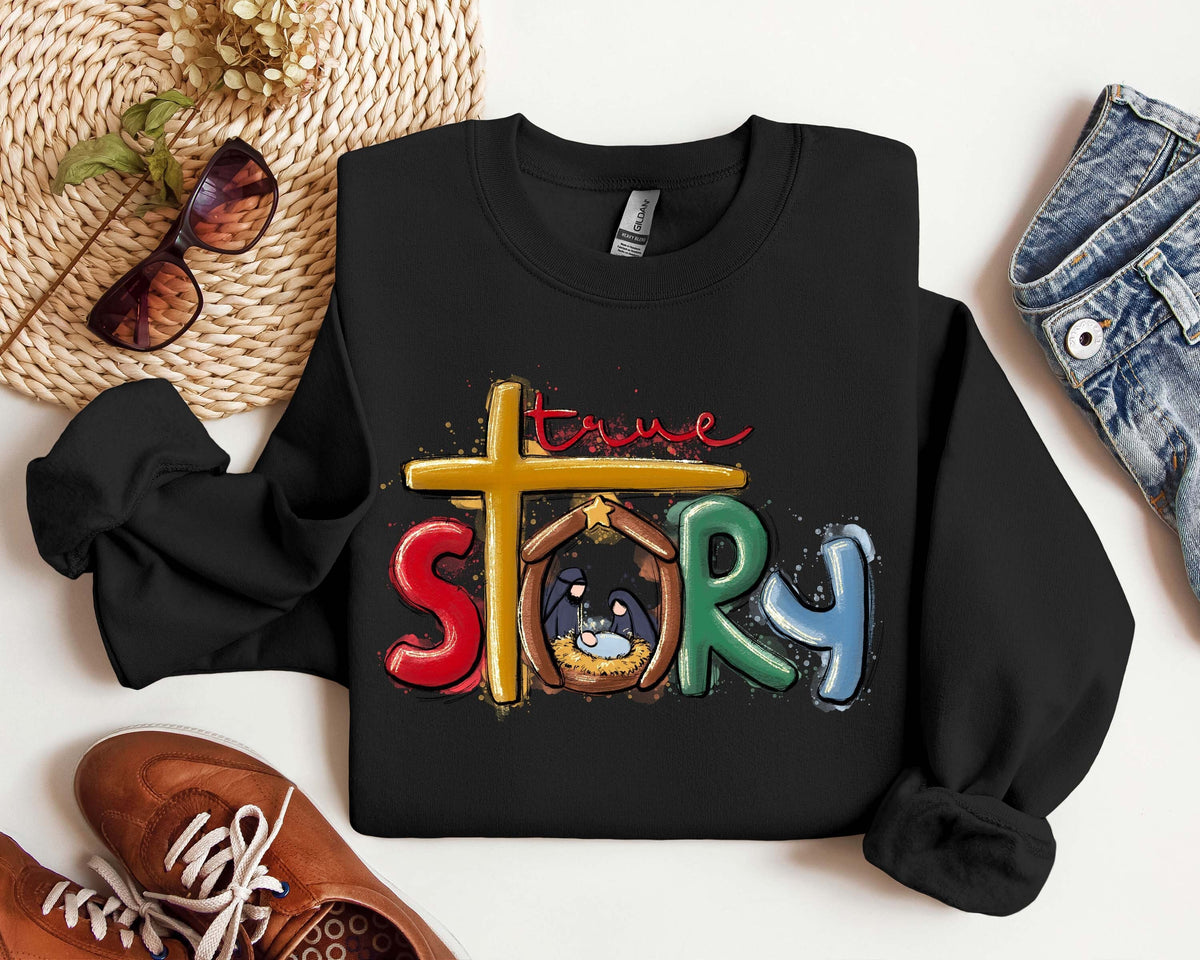 True Story Shirt Christmas Shirt True Story Sweatshirt Family Christmas Shirt Christmas Matching Shirt Christmas Sweatshirt Sweatshirt – Bold Style · Perfect For Daily Wear