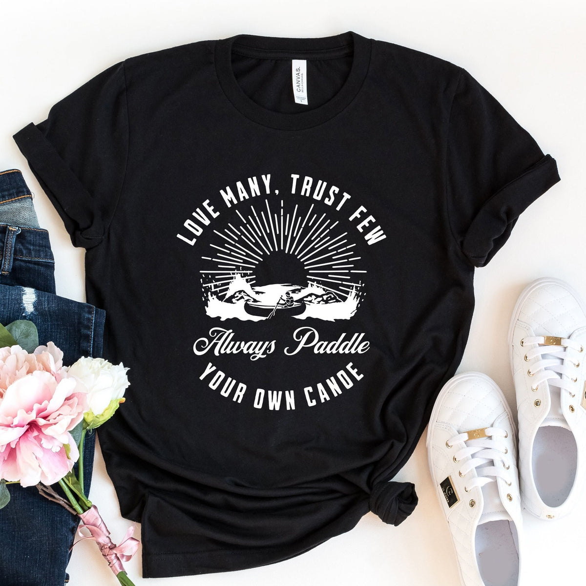 Love Many Trust Few Always Paddle Your Own Canoe Shirt Funny TShirt Sarcastic Shirt Canoe Tee Camping Trip Shirt Graphic Tee – Cozy Vibes · Trending Graphic Apparel