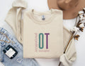 Occupational Therapy Shirt Occupational Therapist Sweatshirt Gift for Occupational Therapist Coworker Gift OT Appreciation OT Shirt Sweatshirt – Warm & Stylish · High-Quality Print