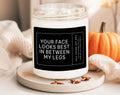 Your Face Looks Best Between My Legs Candle Funny Valentine Candle Anniversary Present For Husband C 32VAL Graphic Tee – Fan Favorite · Top Pick For Any Outfit
