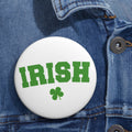 Irish Shamrock Pin Irish 3quot Button St Patrick39s Day Pin St Paddy39s Day Pin Irish Gifts St Patrick39s Day Gift Graphic Tee – Bold Style · Great Gift For Fans