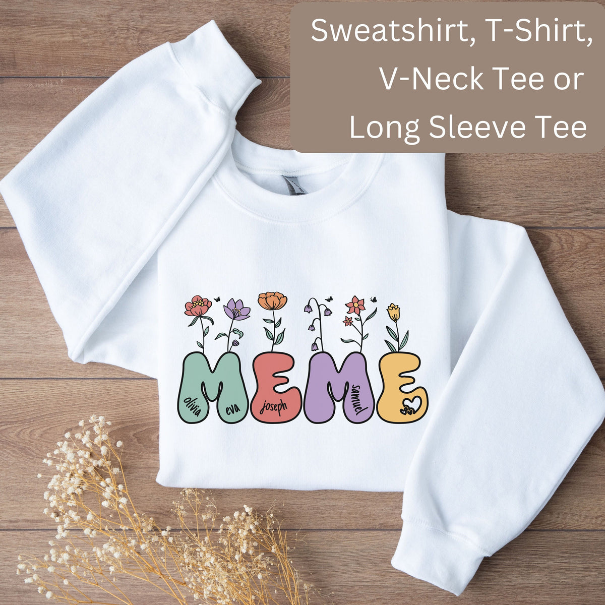 Personalized Meme V Neck Tee T Shirt or Sweatshirt Meme Long Sleeve T Shirt Gift for Meme Custom Meme Shirt with Names Meme Wildflowers Sweatshirt – Feel-Good Design · Trending Graphic Apparel