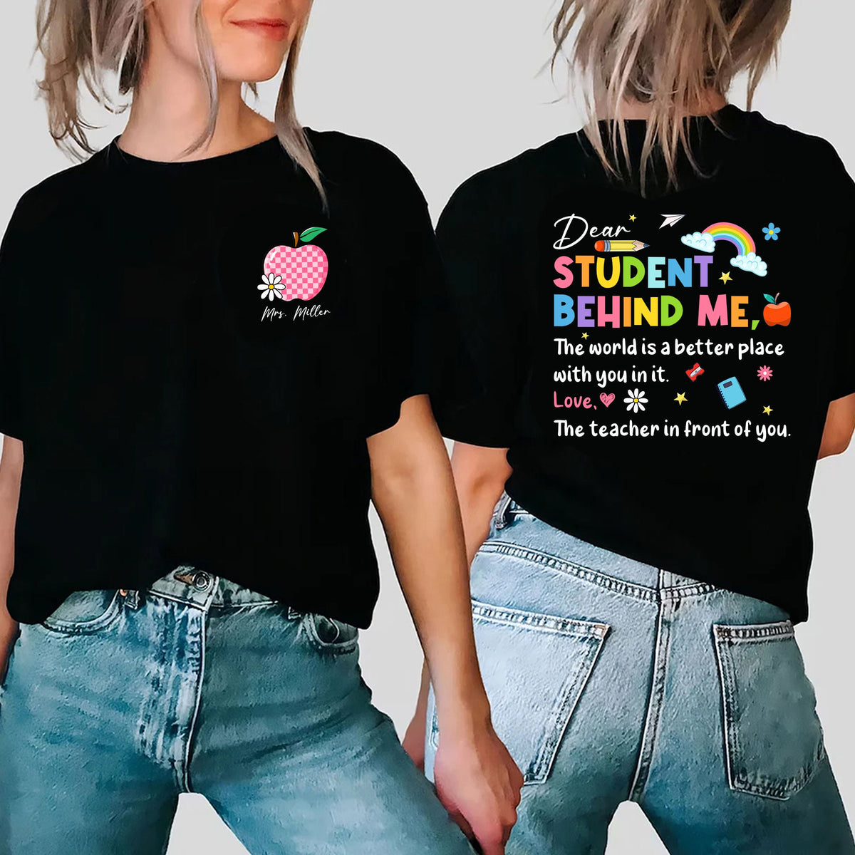 Dear Student Behind Me Teacher Appreciation Gift Personalized Teacher Shirt Back To School Gift For Teacher Teacher Tee Teacher Gift Graphic Tee – Everyday Comfort · Great Gift For Fans