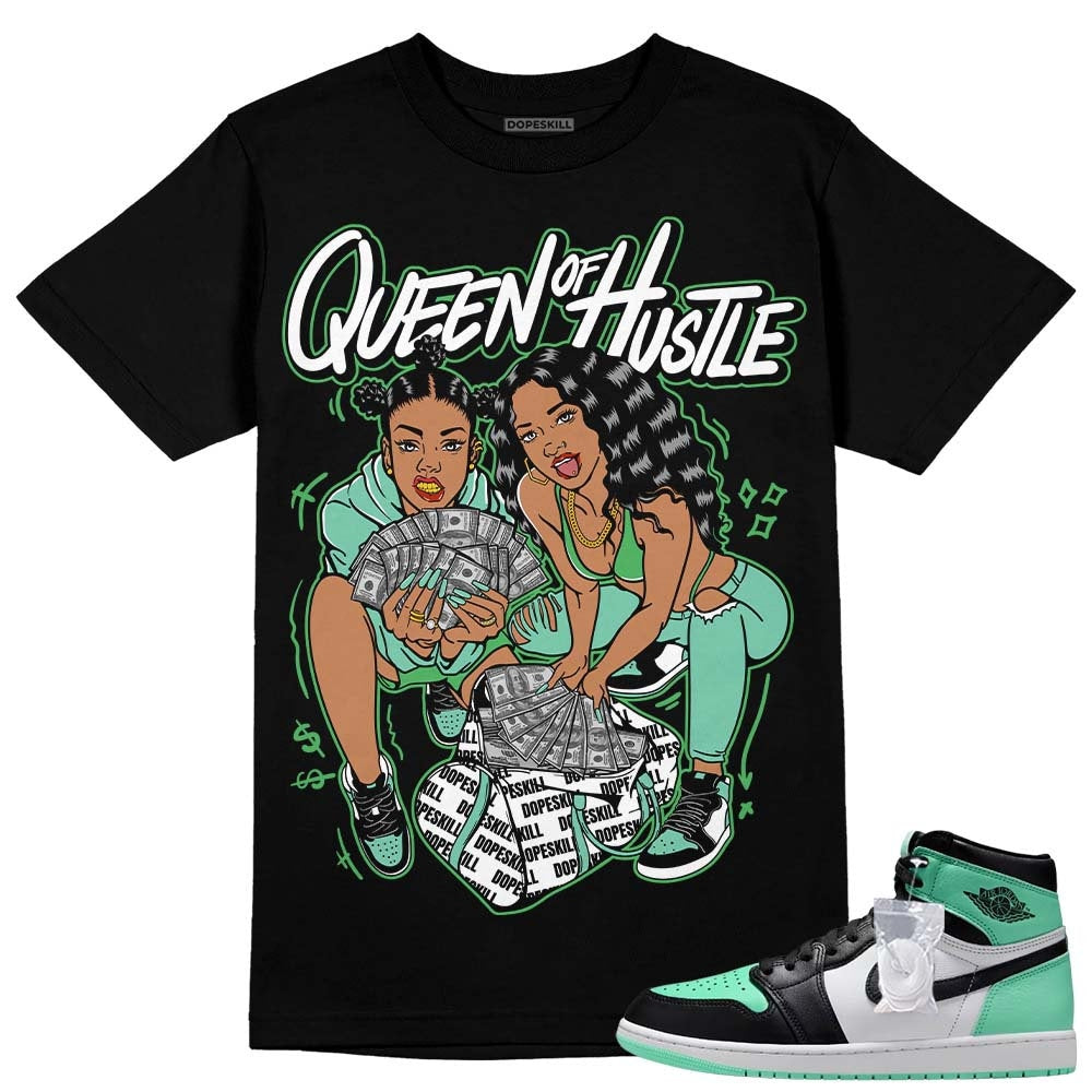 Green Glow 1s DopeSkill Unisex Shirt Queen Of Hustle Graphic Graphic Tee – Bold Style · Perfect For Daily Wear